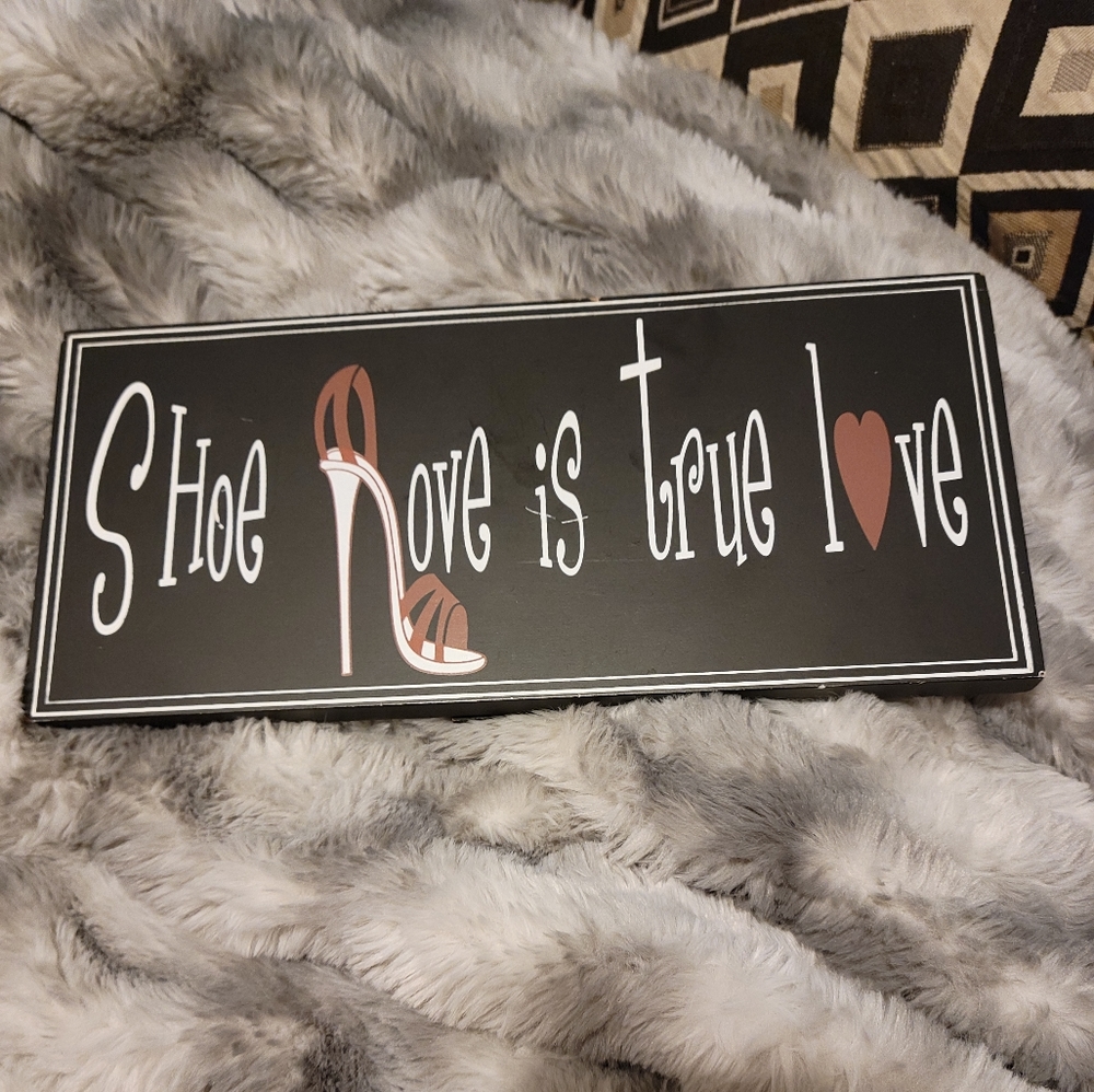 Shoe Love is True Love sign